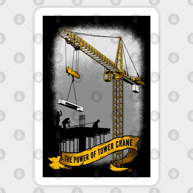 The Power Of Tower Crane Sticker by damnoverload